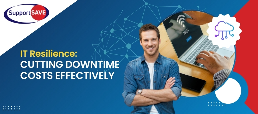 Cut IT Downtime Costs with IT Resilience Strategy