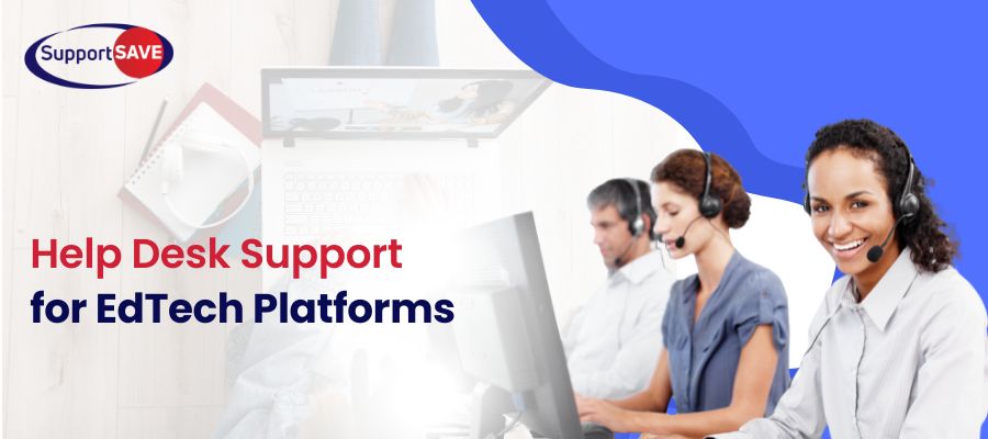 Help Desk Outsourcing for EdTech Platforms