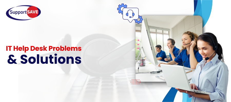 IT Help Desk Problems and Solutions