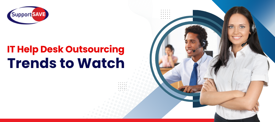 It Help Desk Outsourcing Trends to Watch