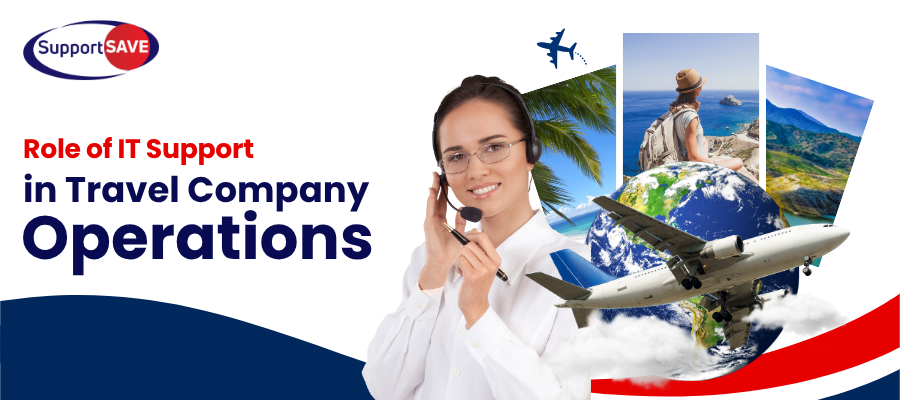Role of IT Support in Travel Company Operations