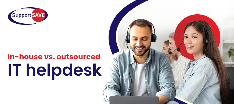 In-House vs. Outsourced IT Helpdesk: Which Is Right for Your Business?