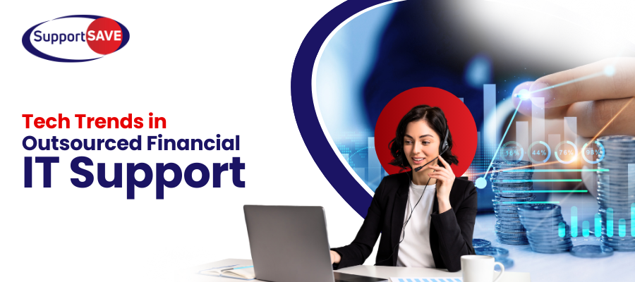 Tech Trends in Outsourced Financial IT Support